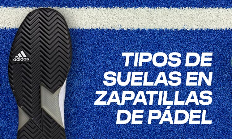 Tipos de suelas en las zapatillas de pádel 3